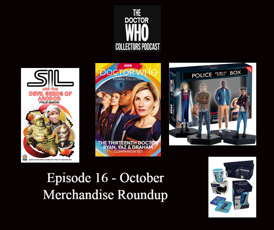 Thumbnail for Episode 16 – October Merchandise Roundup and Live show at Chicago Tardis 2019!