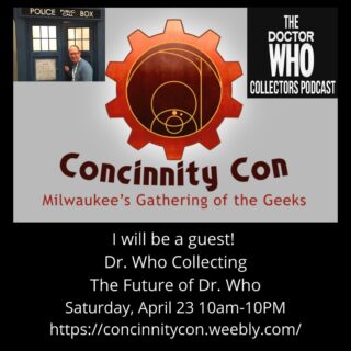 I will be a guest at Concinnity in Milwaukee this next Saturday! I will doing my Dr. Who Collecting talk at noon, then joining other guests at 4pm for The Future of Dr. Who. Come out and join the Geeks! More information at:
https://concinnitycon.weebly.com/
#concinnity #doctorwho