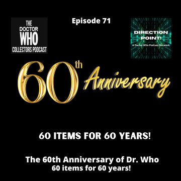 Thumbnail for Episode 71: 60th Anniversary of Dr. Who: 60 items for 60 years!
